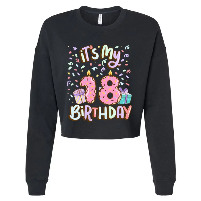 ItS My 18th Birthday Cake Donut 18 Year Old Confetti Cropped Pullover Crew