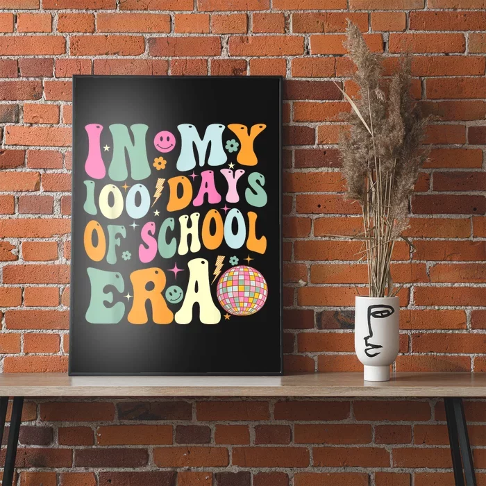 In My 100 Days Of School Era Teacher 100 Days Of School Poster