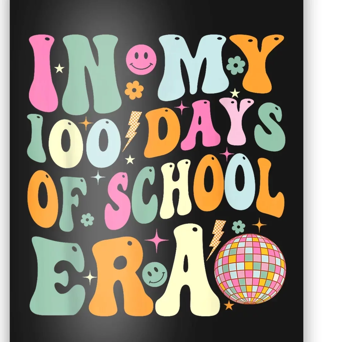 In My 100 Days Of School Era Teacher 100 Days Of School Poster