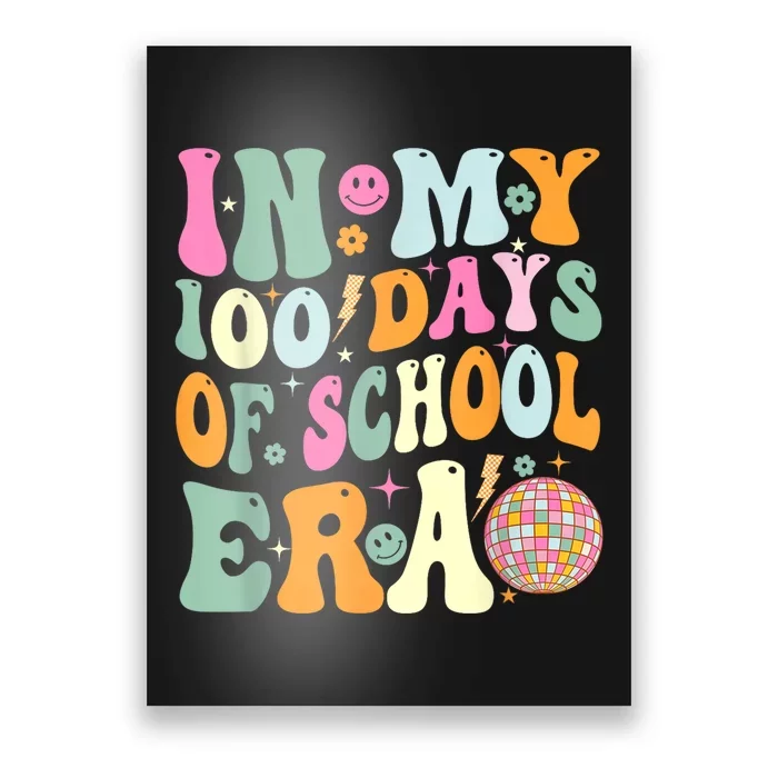 In My 100 Days Of School Era Teacher 100 Days Of School Poster