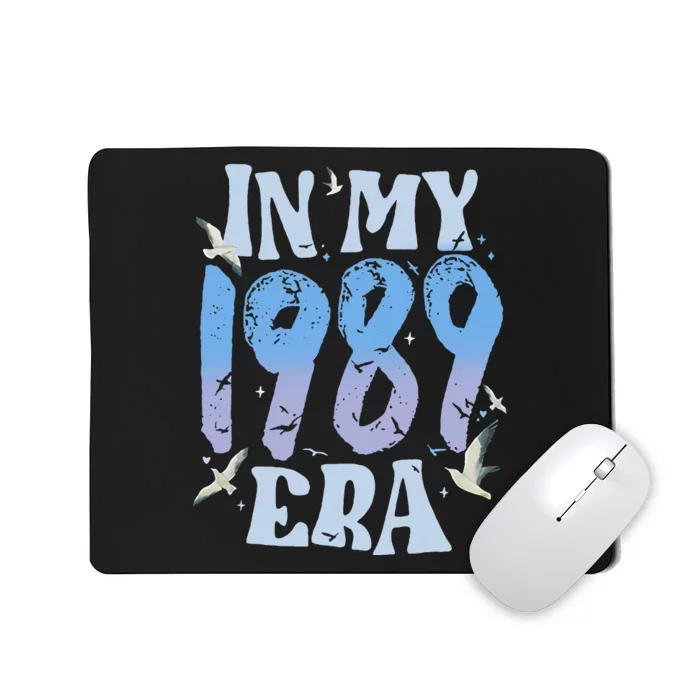 In My 1989 Era35 Year Old 35th Birthday Mousepad