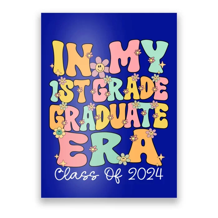 In My 1st Grade Graduate Era Groovy Last Day Of First Grade Gift Poster