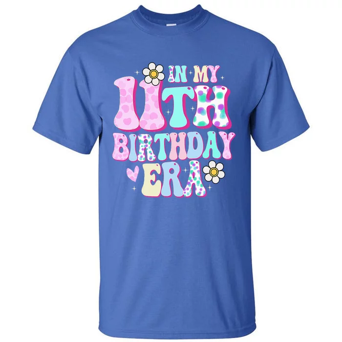 In My 11th Birthday Era Gifts Eleven Bday 11 Year Old Tall T-Shirt