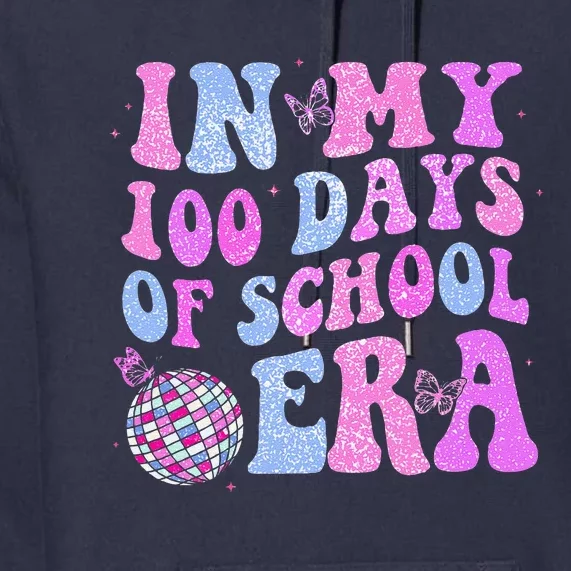 In My 100 Days Of School Era Retro Disco 100th Day Of School Premium Hoodie