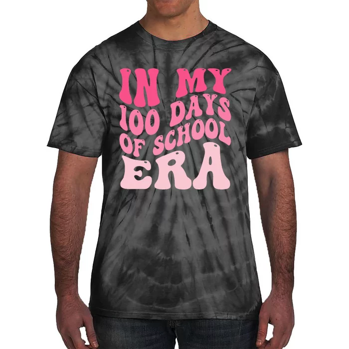 In My 100 Days Of School Era Teacher 100 Days Of School Tie-Dye T-Shirt