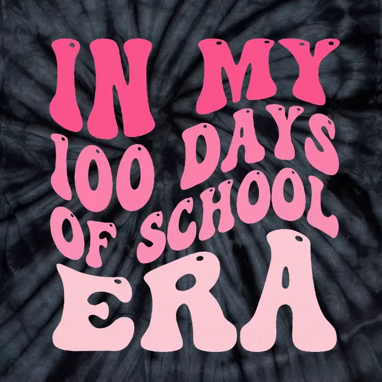 In My 100 Days Of School Era Teacher 100 Days Of School Tie-Dye T-Shirt