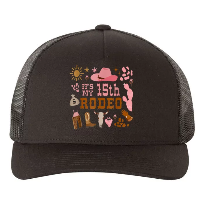 ItS My 15 Year Old 15th Birthday Rodeo Cowgirl Yupoong Adult 5-Panel Trucker Hat