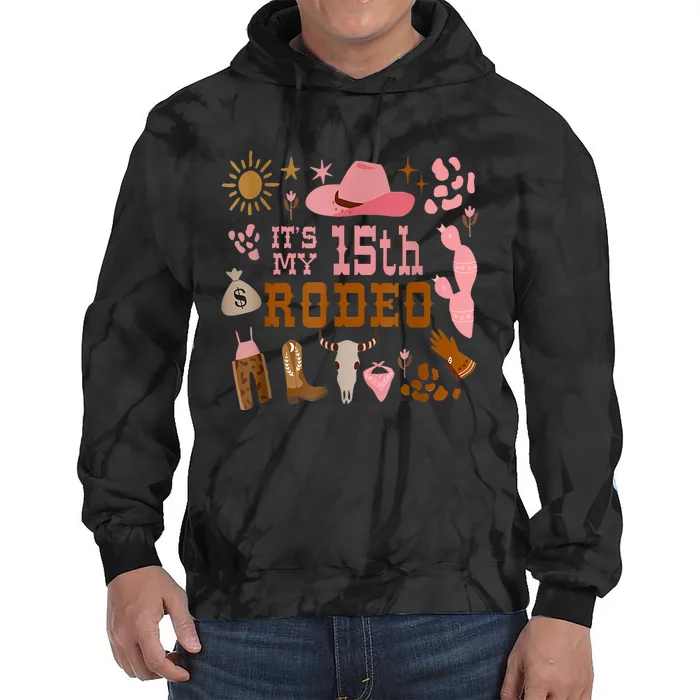 ItS My 15 Year Old 15th Birthday Rodeo Cowgirl Tie Dye Hoodie