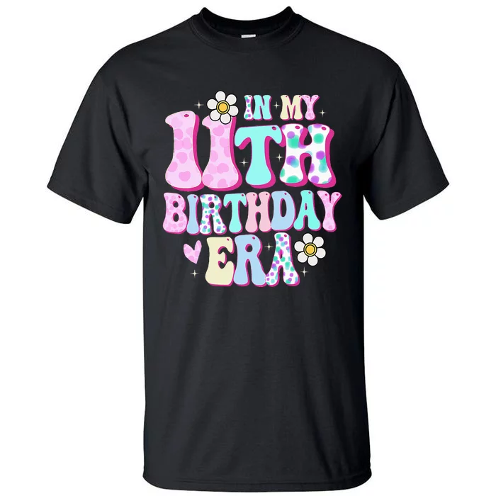 In My 11th Birthday Era Gifts Eleven Bday 11 Year Old Tall T-Shirt