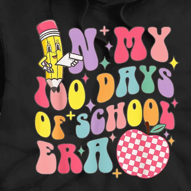 In My 100 Days Of School Era Retro 100th Day Of School Tie Dye Hoodie