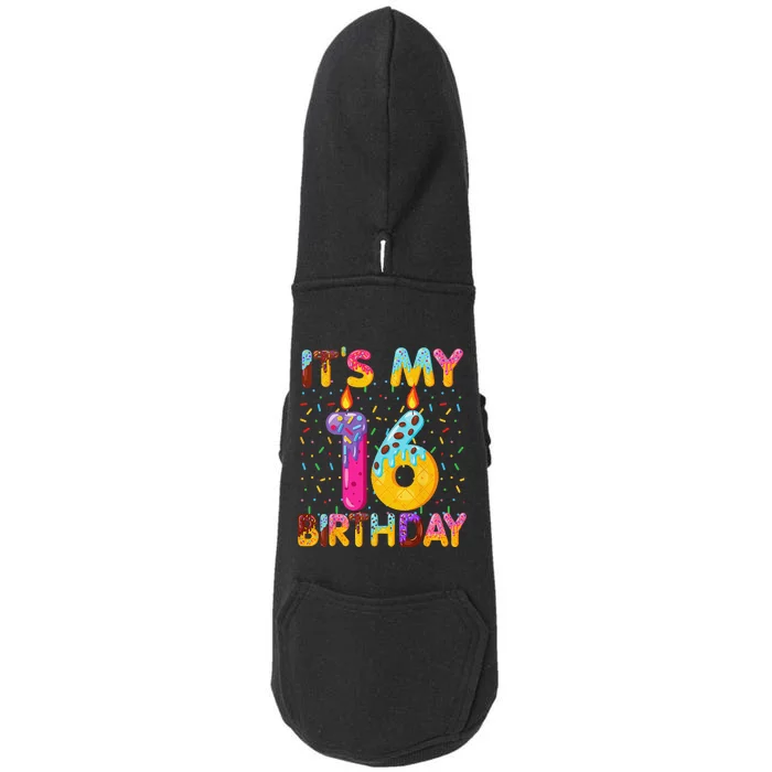 It's My 16th Birthday Sweet Donut 16 Years Old Funny Gift Doggie 3-End Fleece Hoodie