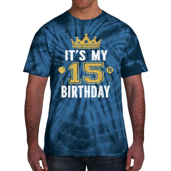 It's My 15th Birthday Present Gift 15 Years Old Boy And Girl Tie-Dye T-Shirt