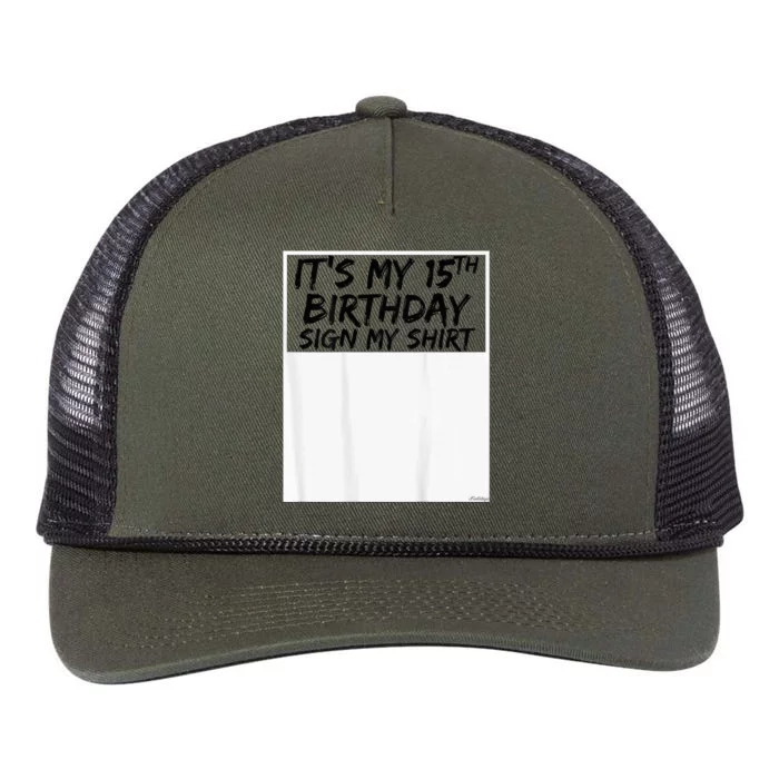 It's My 15th Birthday Sign My Shirt On The Back Retro Rope Trucker Hat Cap