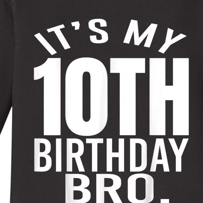 It's My 10th Birthday Bro Tenth Birthday Party Boys Girls Baby Long Sleeve Bodysuit