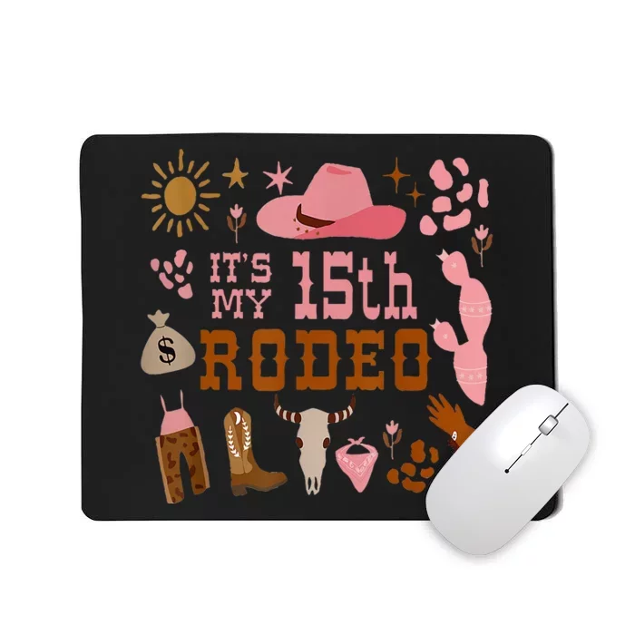 Its My 15 Year Old 15th Birthday Rodeo Cowgirl Mousepad