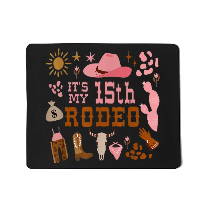 Its My 15 Year Old 15th Birthday Rodeo Cowgirl Mousepad