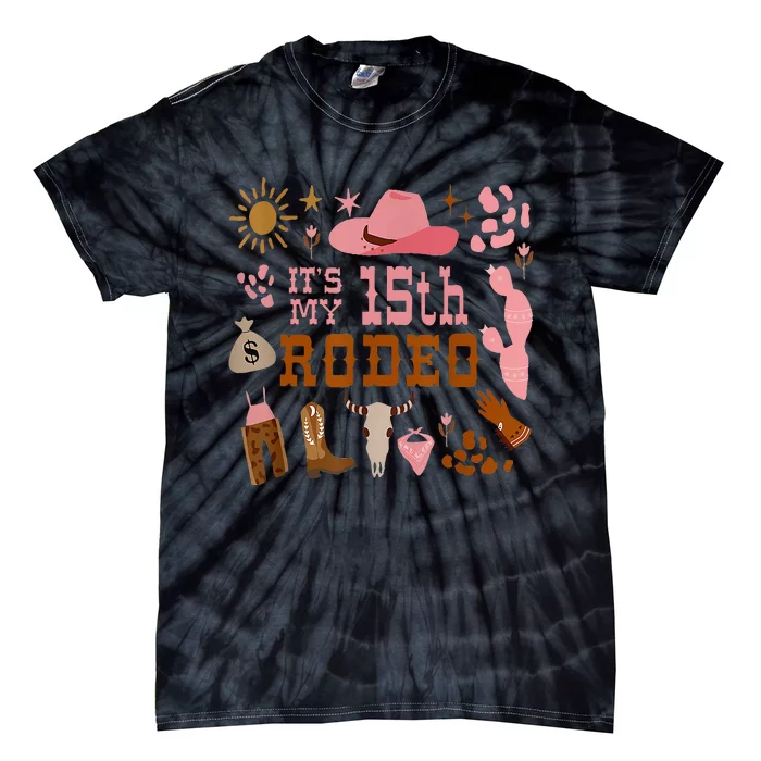 Its My 15 Year Old 15th Birthday Rodeo Cowgirl Tie-Dye T-Shirt