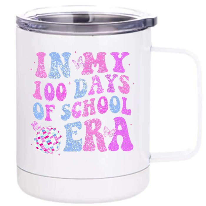 In My 100 Days Of School Era Retro Disco 100th Day Of School Front & Back 12oz Stainless Steel Tumbler Cup