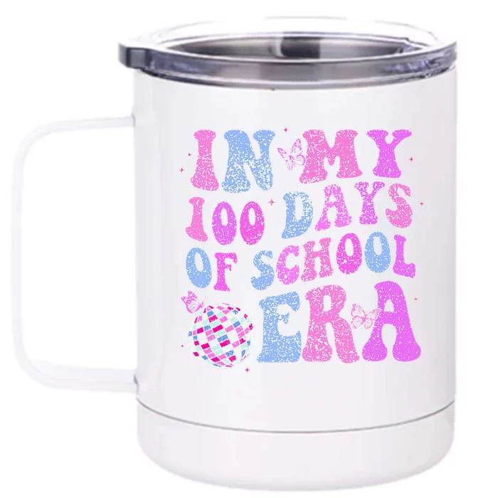 In My 100 Days Of School Era Retro Disco 100th Day Of School Front & Back 12oz Stainless Steel Tumbler Cup