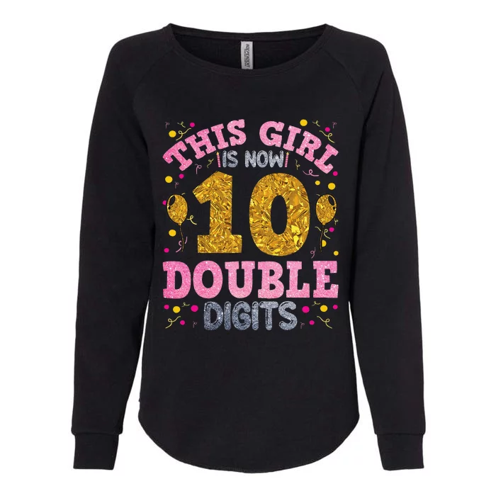 ItS My 10th Birthday This Girl Is Now 10 Years Old Womens California Wash Sweatshirt