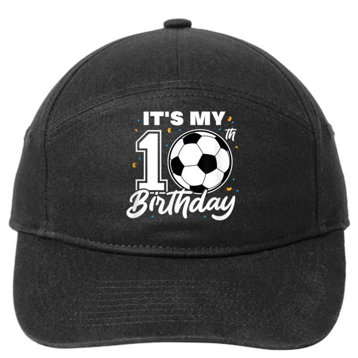 It's My 10th Birthday Soccer Football Ten 10 Years Old 7-Panel Snapback Hat