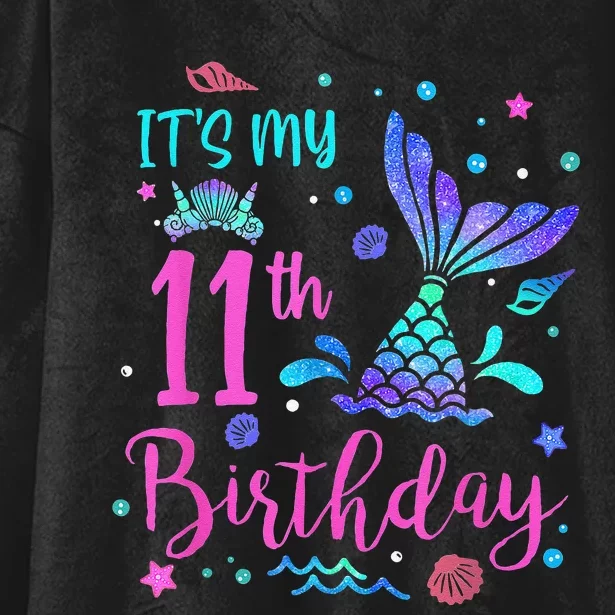 Its My 11th Birthday Mermaid Theme Party 11 Yrs Old Hooded Wearable Blanket