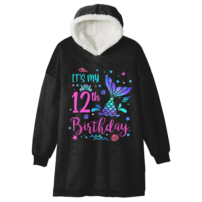 Its My 12th Birthday Mermaid Theme Party 12 Yrs Old Hooded Wearable Blanket