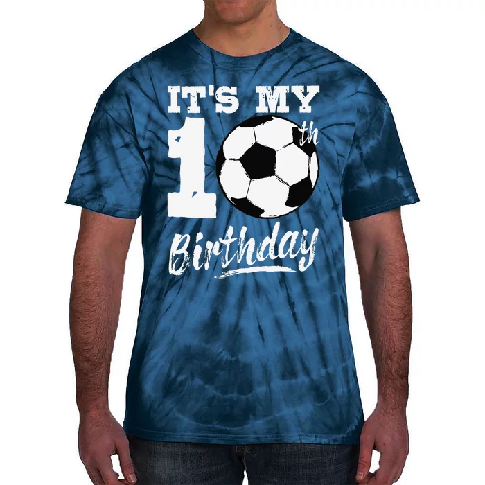 ItS My 10th Birthday Soccer Player 10 Bday Party Team Tie-Dye T-Shirt