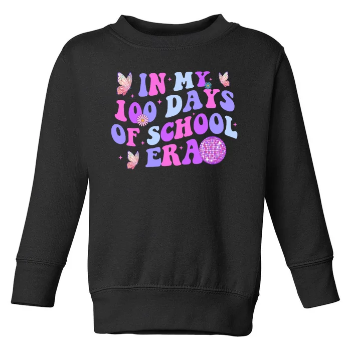 In My 100 Days Of School Era Retro Disco 100th Day Of School Toddler Sweatshirt