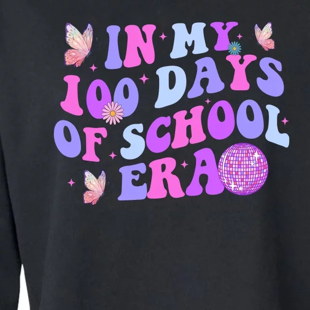 In My 100 Days Of School Era Retro Disco 100th Day Of School Cropped Pullover Crew