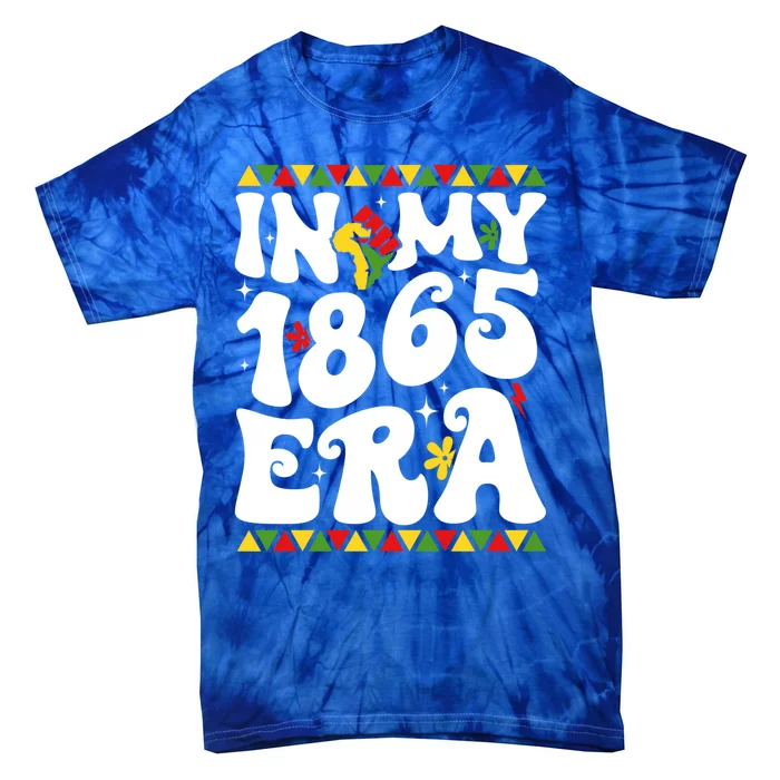 In My 1865 Era Groovy Junenth June 19th 1865 Freedom Day Gift Tie-Dye T-Shirt