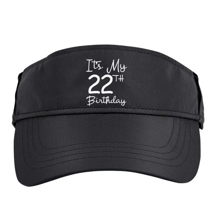 Its My 22nd Birthday 22 Years Old Bday Gift 22nd Birthday Adult Drive Performance Visor