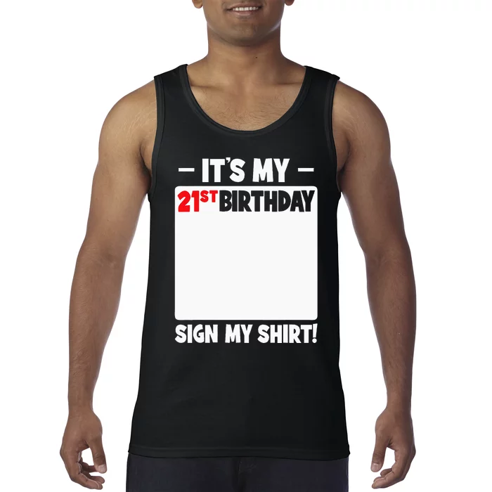 ItS My 21st Birthday 21 Years Old Birthday Party Sign My Tank Top