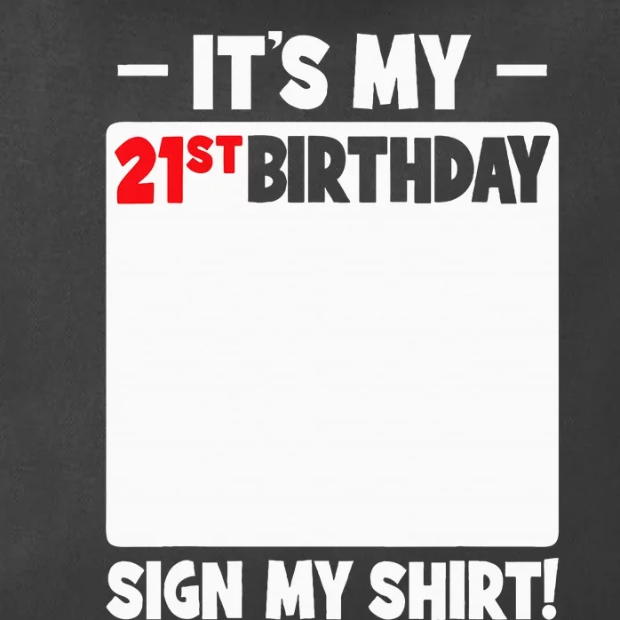 ItS My 21st Birthday 21 Years Old Birthday Party Sign My Zip Tote Bag