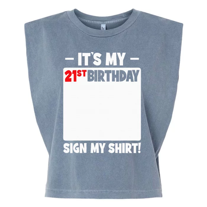 ItS My 21st Birthday 21 Years Old Birthday Party Sign My Garment-Dyed Women's Muscle Tee