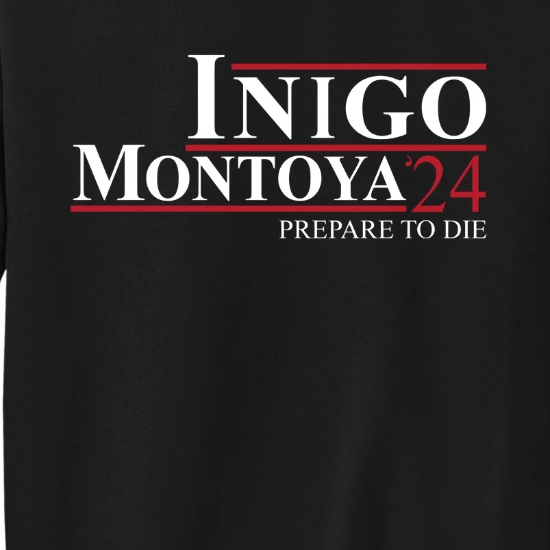 Inigo Montoya 24 Prepare To Die Tall Sweatshirt