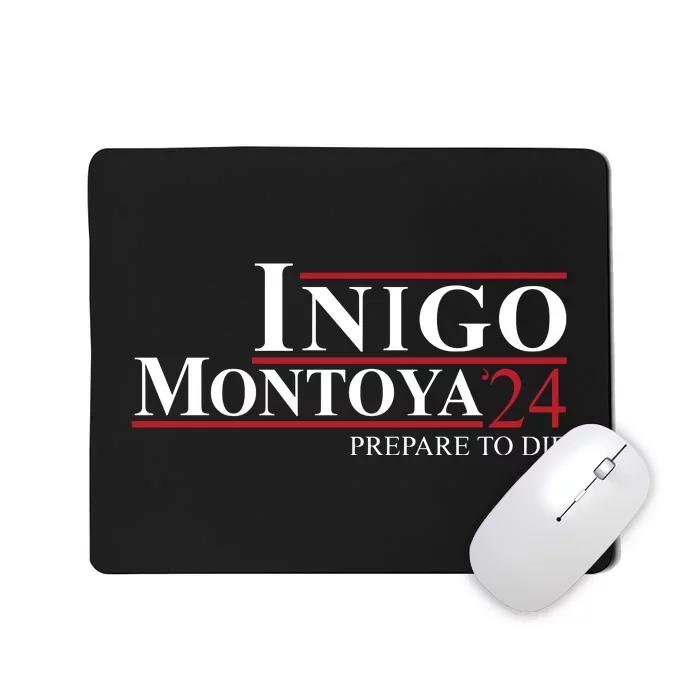 Inigo Montoya 24 Prepare To Die Mousepad