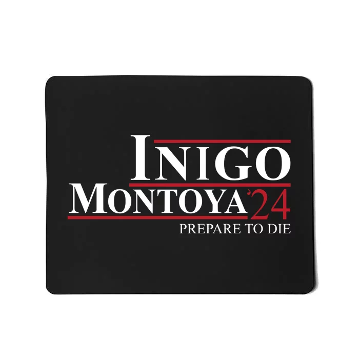 Inigo Montoya 24 Prepare To Die Mousepad