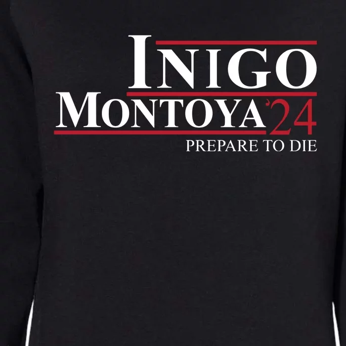 Inigo Montoya 24 Prepare To Die Womens California Wash Sweatshirt