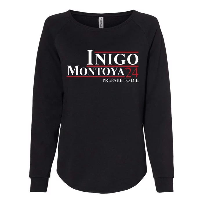 Inigo Montoya 24 Prepare To Die Womens California Wash Sweatshirt