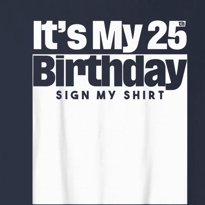 It's My 25th Birthday Sign My Shirt 25 Years  Wo Kid Toddler Long Sleeve Shirt