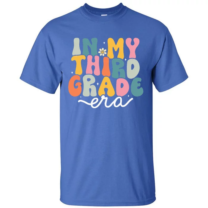 In My 3rd Grade Era Groovy Third Grade Teacher Retro Tall T-Shirt