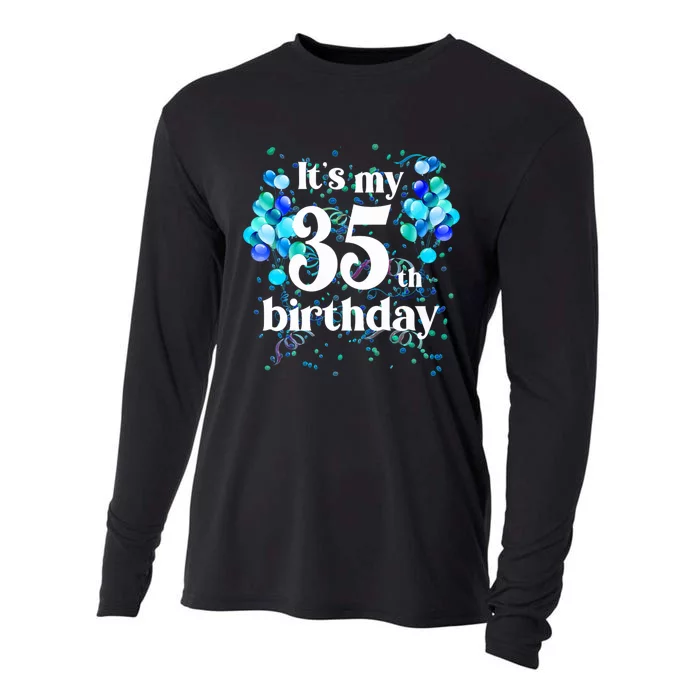 Its My 35th Birthday 35 Year Old Happy Birthday Gifts Cooling Performance Long Sleeve Crew