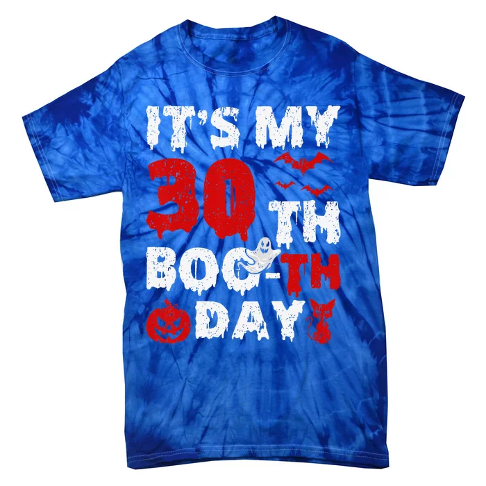 It’s My 30th Booth Day Scary 30th Birthday Halloween Tie-Dye T-Shirt