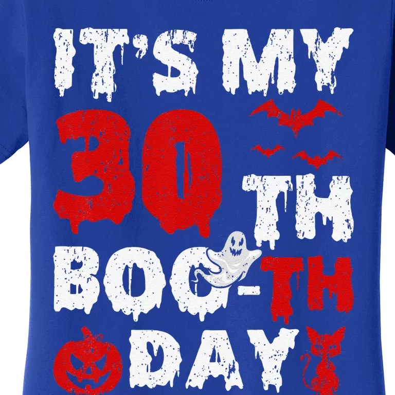 It’s My 30th Booth Day Scary 30th Birthday Halloween Women's T-Shirt