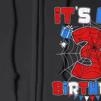 ItS My 3rd Birthday Spider Theme Party 3 Year Old Full Zip Hoodie