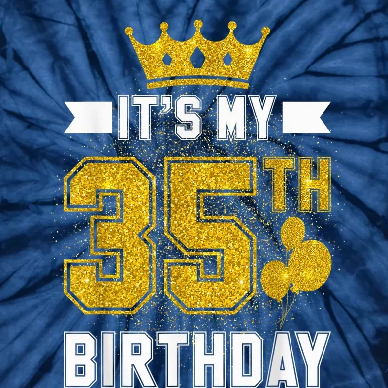 It's My 35th Birthday Party Bday 35 Years Old  And Woman Tie-Dye T-Shirt