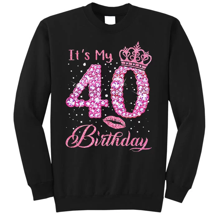 Its My 40th Birthday Queen 40 Years Old Shoes Crown Diamond Tall Sweatshirt