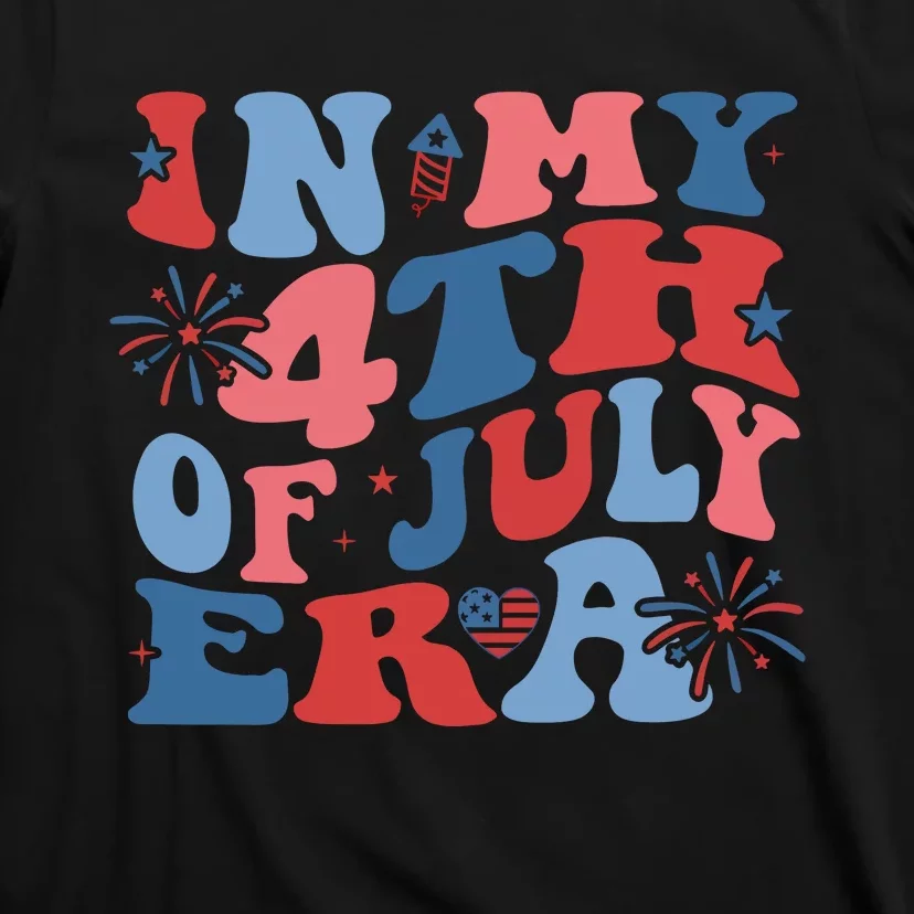 In My 4th Of July Era Independence Day T-Shirt