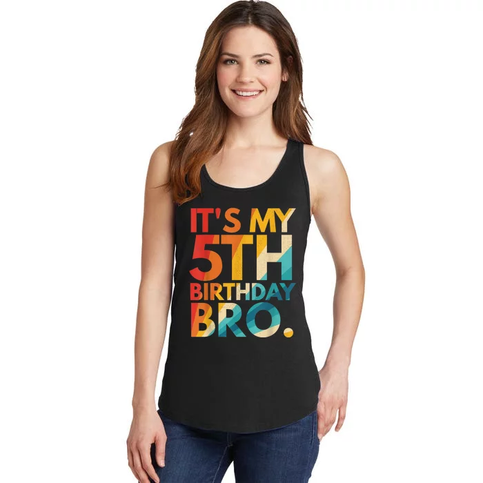 It's My 5th Birthday Bro Fifth Birthday Party For b.o.y.s Girls Ladies Essential Tank